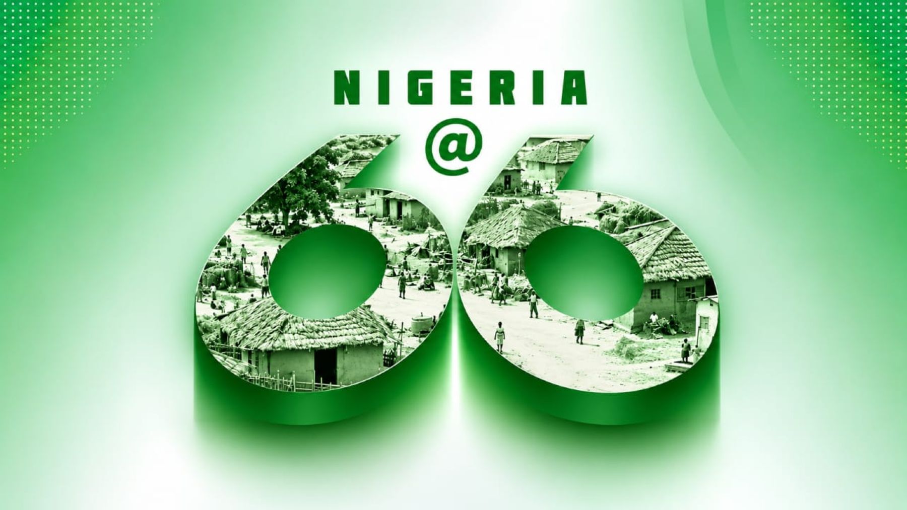 NIGERIA AT 66: THE COURAGE TO KEEP BECOMING